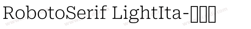 RobotoSerif LightIta字体转换